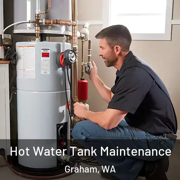  Hot Water Tank Maintenance Graham, WA
