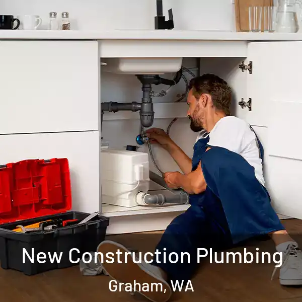  New Construction Plumbing Graham, WA