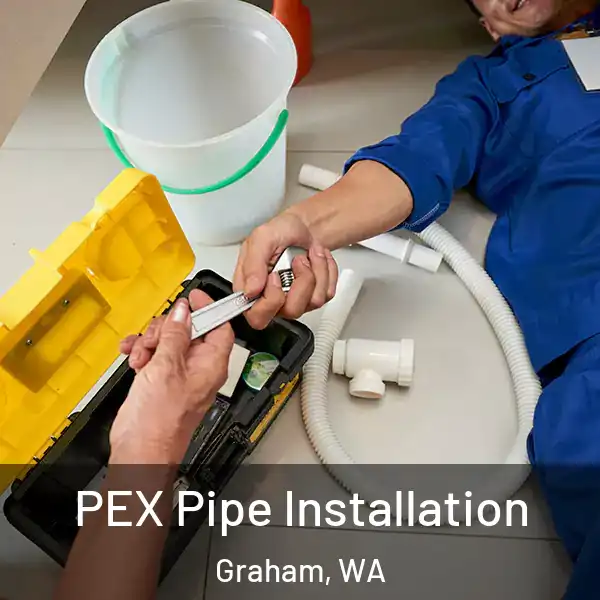  PEX Pipe Installation Graham, WA
