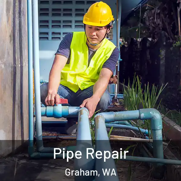  Pipe Repair Graham, WA
