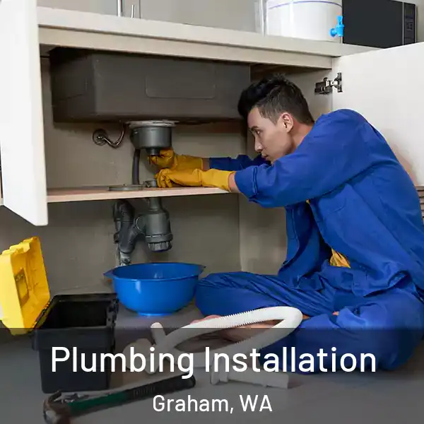 Plumbing Installation Graham, WA