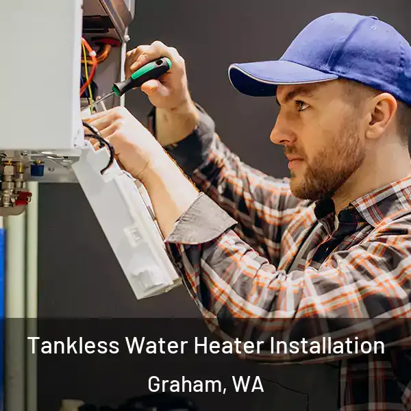  Tankless Water Heater Installation Graham, WA