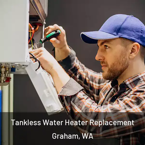  Tankless Water Heater Replacement Graham, WA