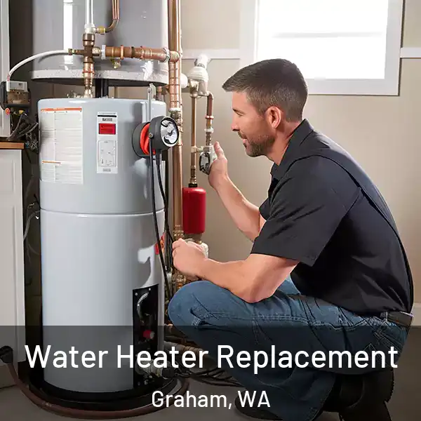  Water Heater Replacement Graham, WA