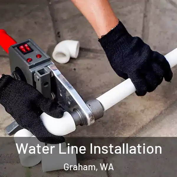  Water Line Installation Graham, WA