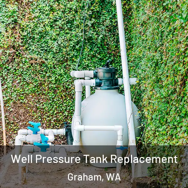  Well Pressure Tank Replacement Graham, WA